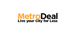 MetroDeal works hard to present you the best deals on the best things